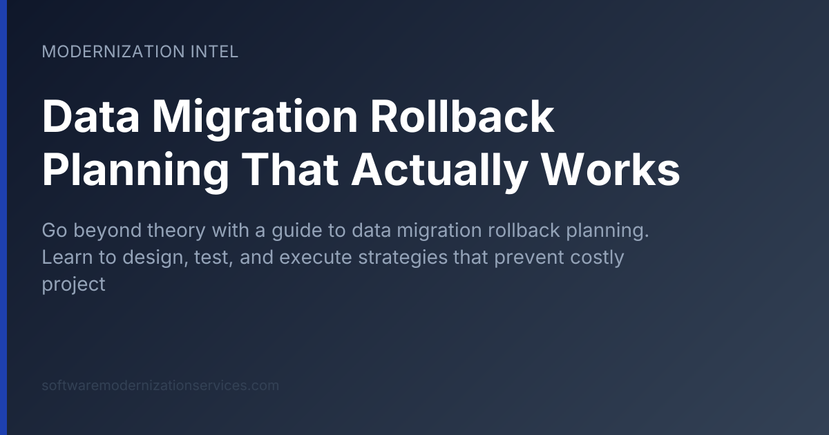 Data Migration Rollback Planning That Actually Works