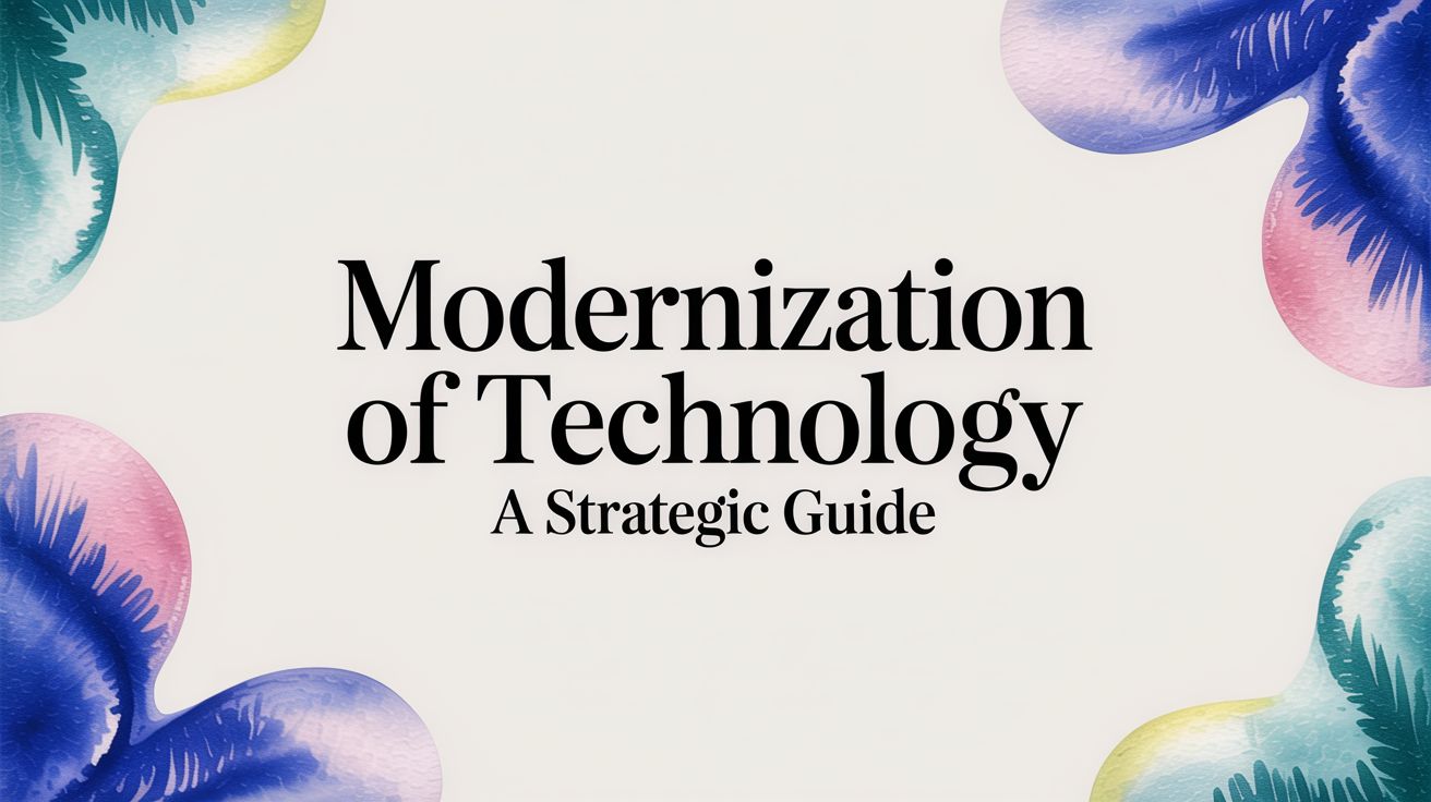 Modernization Is Business Reinvention, Not Just Code Swaps