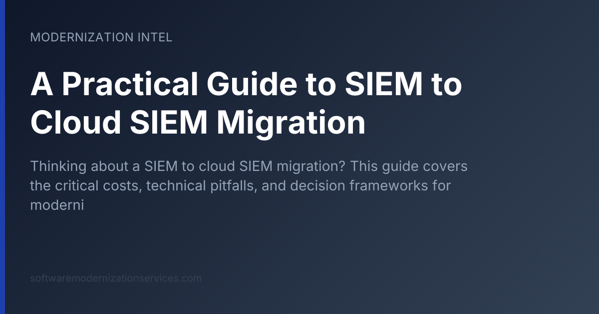 A Practical Guide to SIEM to Cloud SIEM Migration