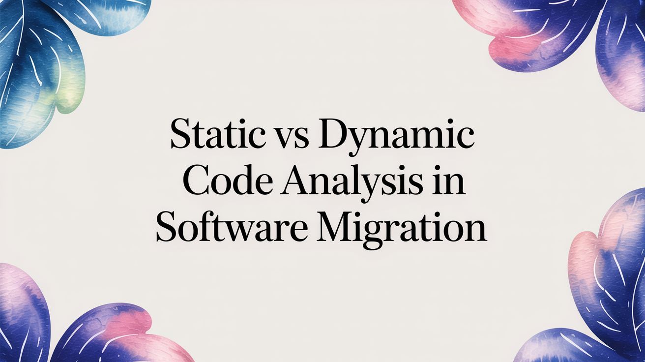 Static vs Dynamic Code Analysis: A Guide for Technical Leaders